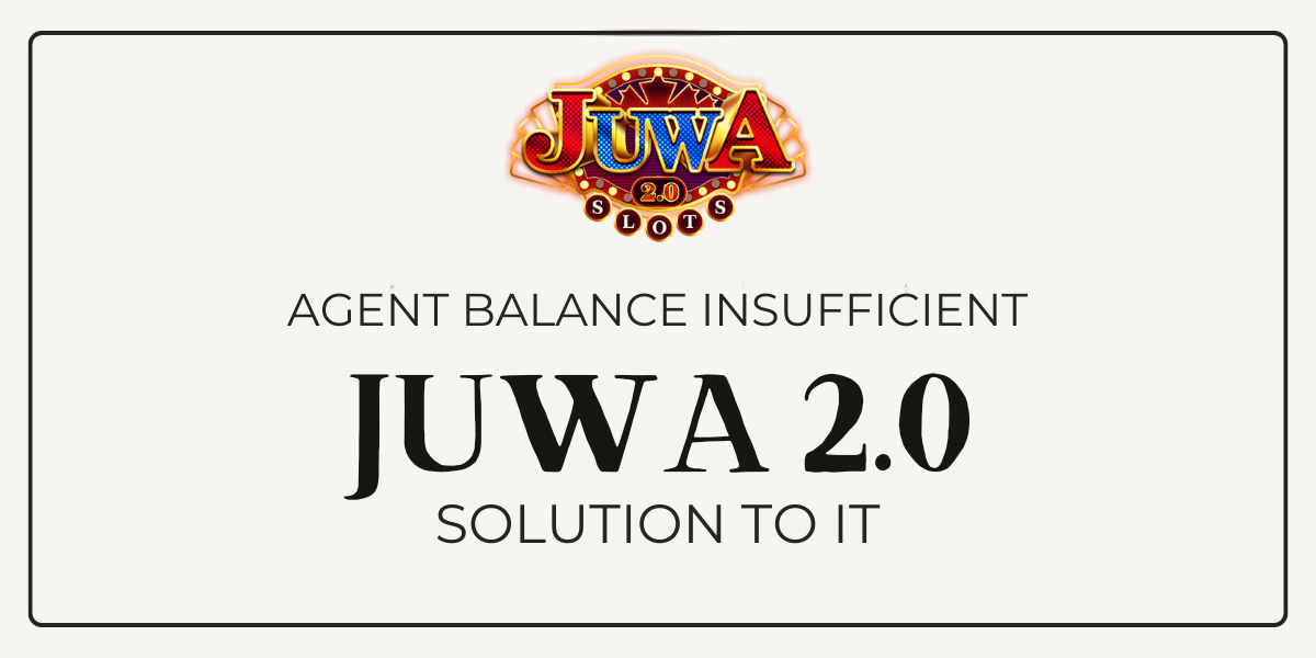 Juwa 2.0 Agent Margin Insufficient: Why You Can’t Cash Out & How to Fix It